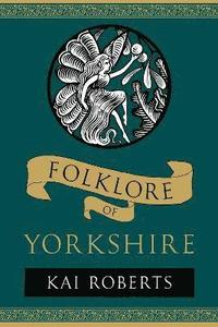 bokomslag Folklore of Yorkshire