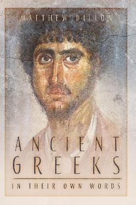 bokomslag Ancient Greeks in Their Own Words