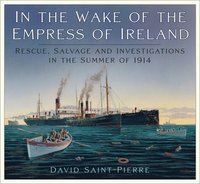 bokomslag In the Wake of the Empress of Ireland