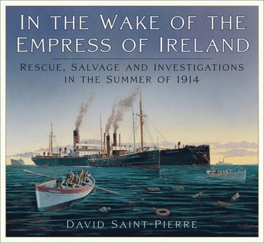 bokomslag In the Wake of the Empress of Ireland