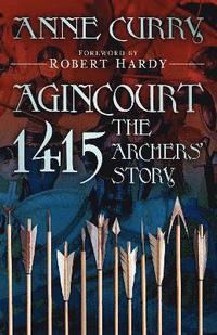 bokomslag Agincourt 1415: The Archers' Story