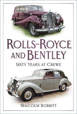 Malcolm Bobbitt - Rolls-Royce and Bentley, Häftad