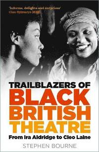 bokomslag Trailblazers of Black British Theatre