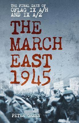 The March East 1945 1