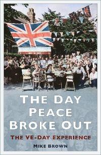 bokomslag The Day Peace Broke Out