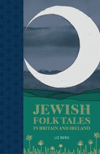 bokomslag Jewish Folk Tales in Britain and Ireland