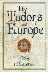 bokomslag The Tudors and Europe