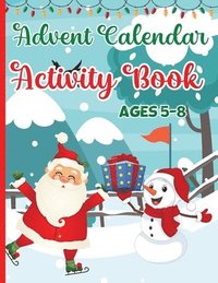 bokomslag Advent Calendar Activity Book for Kids Ages 5-8