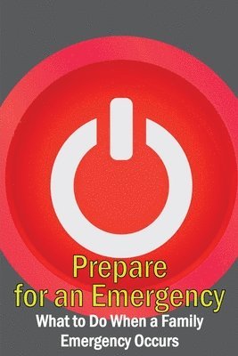 Prepare for an Emergency 1