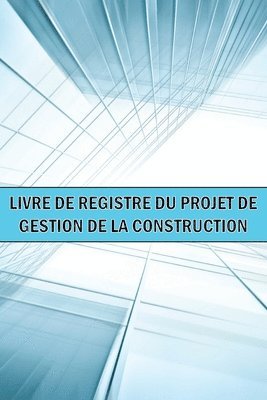 Livre de bord du projet de gestion de la construction 1