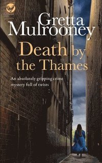 bokomslag DEATH BY THE THAMES an absolutely gripping crime mystery full of twists