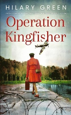 OPERATION KINGFISHER totally gripping and emotional WWII historical fiction 1