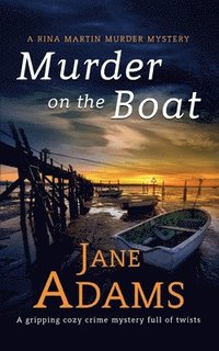 bokomslag MURDER ON THE BOAT a gripping cozy crime mystery full of twists