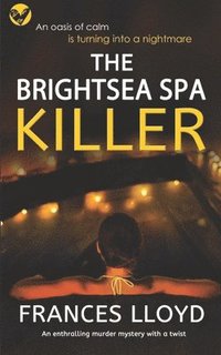 bokomslag THE BRIGHTSEA SPA KILLER an enthralling murder mystery with a twist