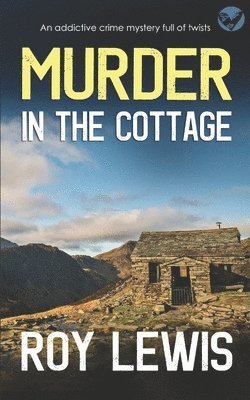 bokomslag MURDER IN THE COTTAGE an addictive crime mystery full of twists