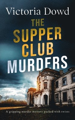 THE SUPPER CLUB MURDERS a gripping murder mystery packed with twists 1