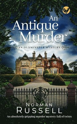 Norman Russell - ANTIQUE MURDER an absolutely gripping murder mystery full of twists, Häftad