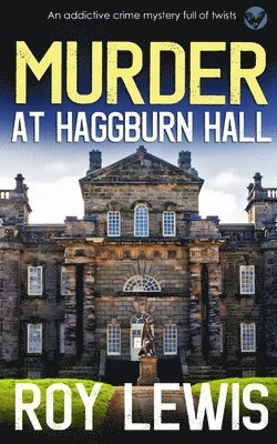 bokomslag MURDER AT HAGGBURN HALL an addictive crime mystery full of twists