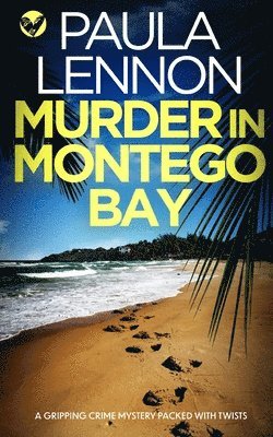 bokomslag MURDER IN MONTEGO BAY a gripping crime mystery packed with twists