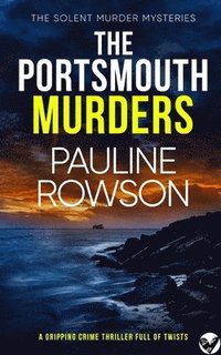 bokomslag THE PORTSMOUTH MURDERS a gripping crime thriller full of twists