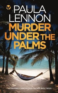 bokomslag MURDER UNDER THE PALMS a gripping crime mystery packed with twists