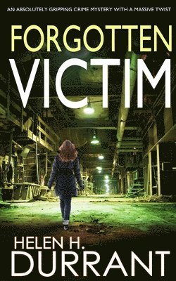 bokomslag FORGOTTEN VICTIM an absolutely gripping crime mystery with a massive twist