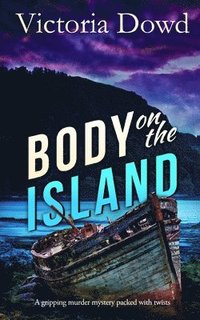 bokomslag BODY ON THE ISLAND a gripping murder mystery packed with twists