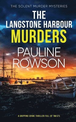 Pauline Rowson - Langstone Harbour Muders, Häftad