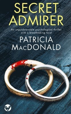 Patricia MacDonald - SECRET ADMIRER an unputdownable psychological thriller with a breathtaking twist, Häftad