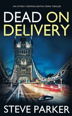 bokomslag DEAD ON DELIVERY an utterly gripping British crime thriller