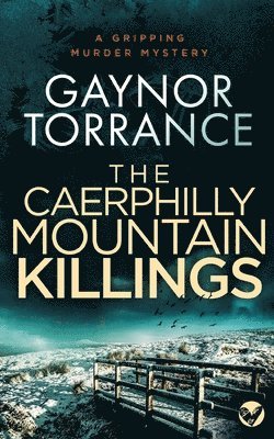 bokomslag THE CAERPHILLY MOUNTAIN KILLINGS a gripping murder mystery