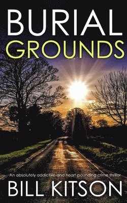 BURIAL GROUNDS an absolutely addictive and heart-pounding crime thriller 1