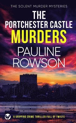 THE PORTCHESTER CASTLE MURDERS a gripping crime thriller full of twists 1