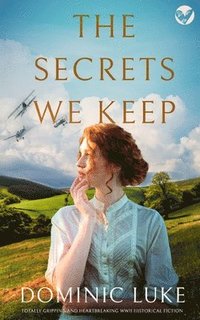 bokomslag THE SECRETS WE KEEP totally gripping and heartbreaking WWII historical fiction
