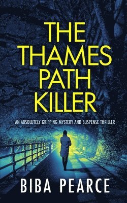 bokomslag THE THAMES PATH KILLER an absolutely gripping mystery and suspense thriller