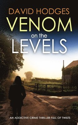 bokomslag VENOM ON THE LEVELS an addictive crime thriller full of twists