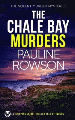 THE CHALE BAY MURDERS a gripping crime thriller full of twists 1