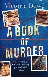 bokomslag A BOOK OF MURDER a gripping murder mystery packed with twists