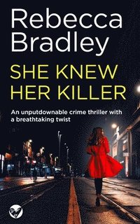 bokomslag SHE KNEW HER KILLER an unputdownable crime thriller with a breathtaking twist