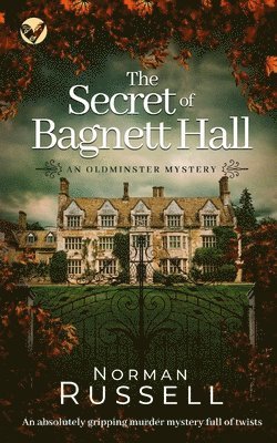 THE SECRET OF BAGNETT HALL an absolutely gripping murder mystery full of twists 1