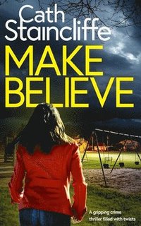 bokomslag MAKE BELIEVE a gripping crime thriller filled with twists