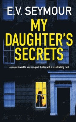 MY DAUGHTER'S SECRETS an unputdownable psychological thriller with a breathtaking twist 1