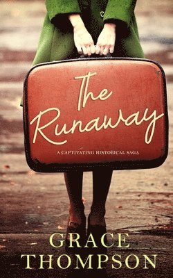 Grace Thompson - RUNAWAY a captivating historical saga, Häftad