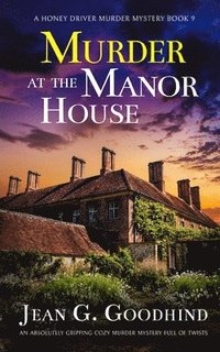 bokomslag MURDER AT THE MANOR HOUSE an absolutely gripping cozy murder mystery full of twists