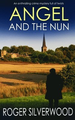 ANGEL AND THE NUN an enthralling crime mystery full of twists 1