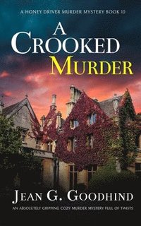 bokomslag A CROOKED MURDER an absolutely gripping cozy murder mystery full of twists