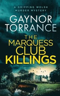 bokomslag THE MARQUESS CLUB KILLINGS a gripping Welsh murder mystery