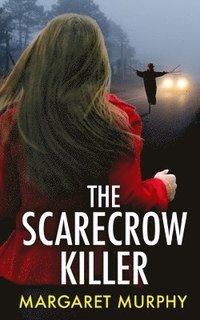 bokomslag THE SCARECROW KILLER an unputdownable crime thriller full of twists