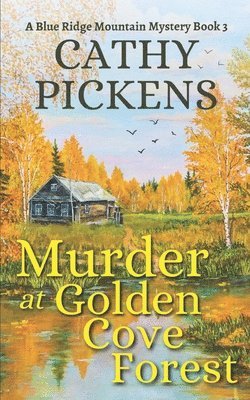 MURDER AT GOLDEN COVE FOREST a Blue Ridge Mountain Mystery Book 3 1