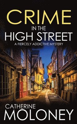 bokomslag CRIME IN THE HIGH STREET a fiercely addictive mystery